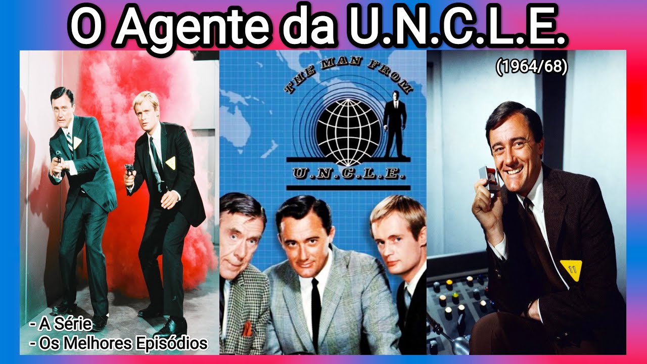O Agente da U.N.C.L.E. (1964/68) Resumo da S&eacute;rie e os Melhores Epis&oacute;dios