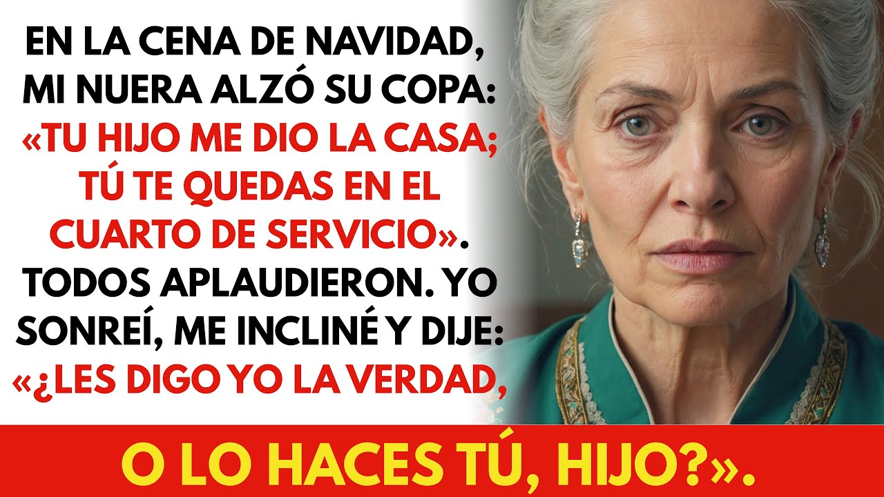 En Navidad, mi nuera anunció: “Tu hijo me va a poner la casa a mi nombre; tú no te llevas nada.”