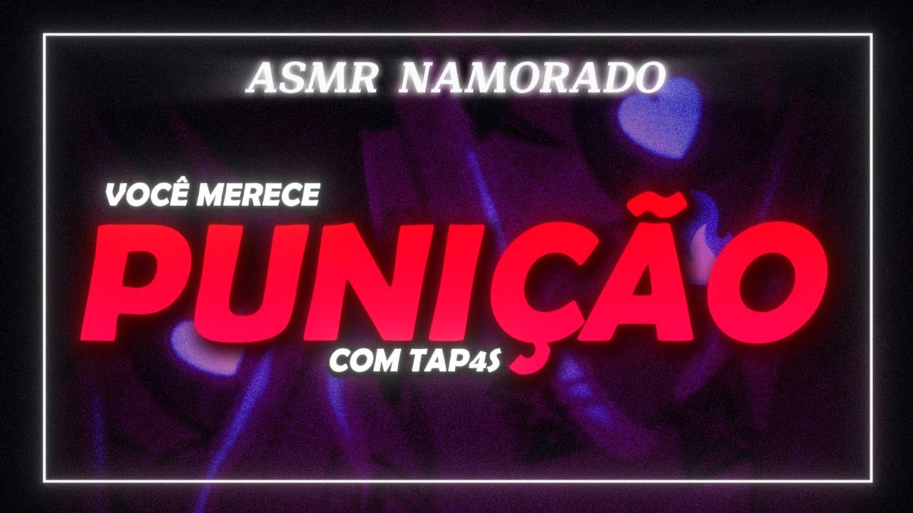 Asmr 18 - namorado bravo com ciúmes Punição com tapas (Descrição)