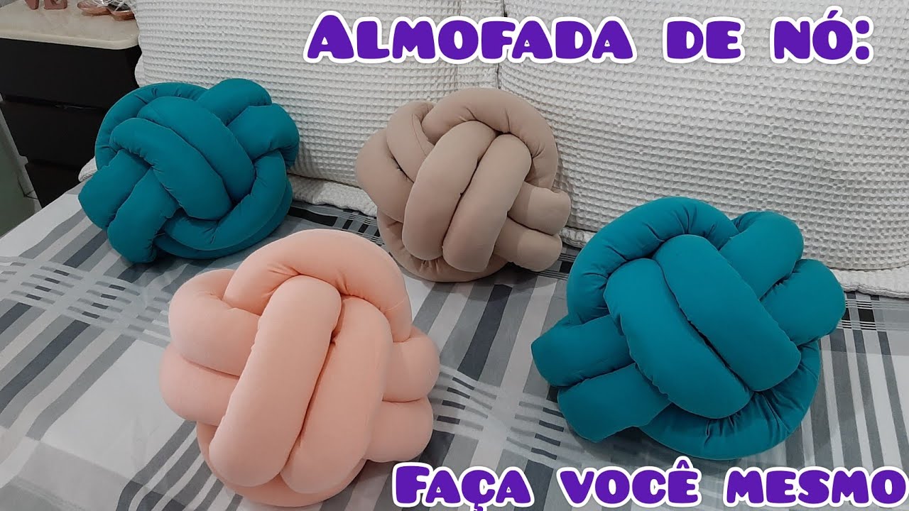 ALMOFADA DE NÓ | DIY PASSO A PASSO PRÁTICO | VIVIANE - LAR DA VINHA