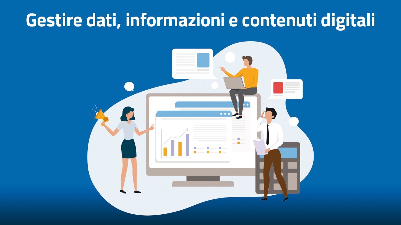 Gestire dati, informazioni e contenuti digitali