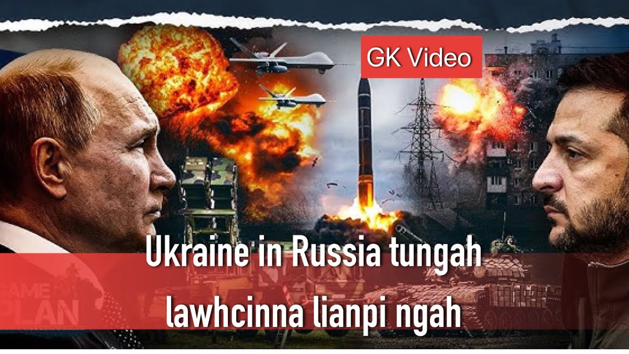 Ukraine in Russia gam ah lawhcinna lianpi ngah e