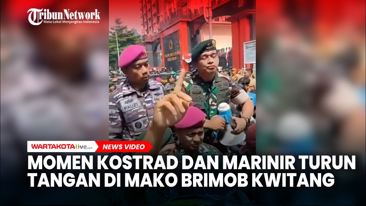 Momen Kostrad dan Marinir Turun Tangan Redakan Massa di Mako Brimob Kwitang