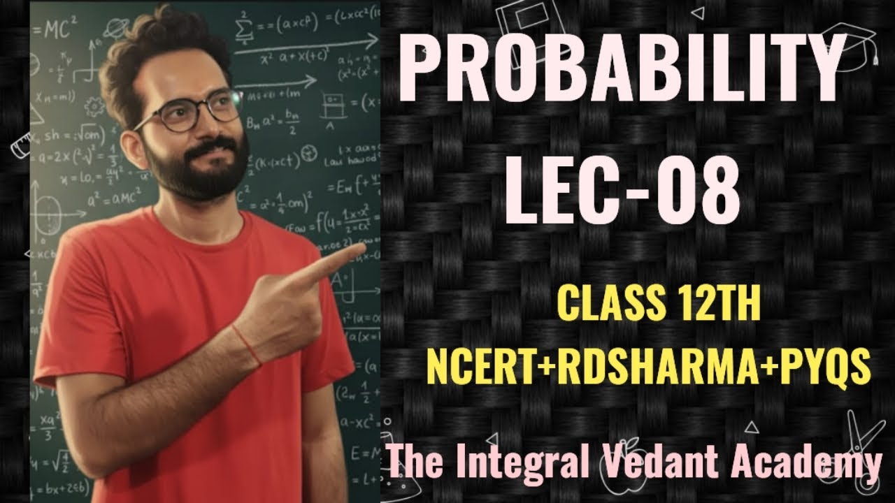 PROBABILITY LEC -08#theintegralvedantacademy #cbseboard#jeeproblems#jeemains2026 #rdsharma#pankajsir