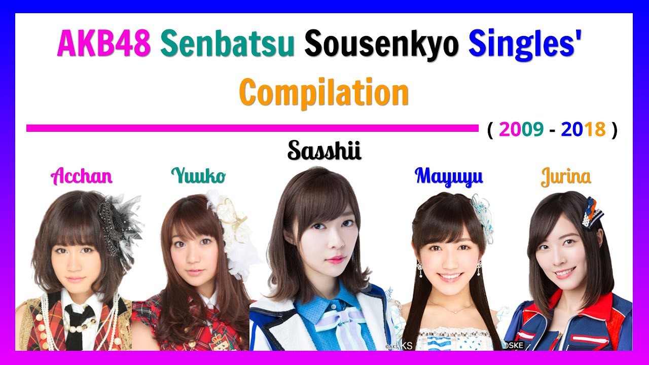 [AKB48] Senbatsu Sousenkyo Singles' Compilation
