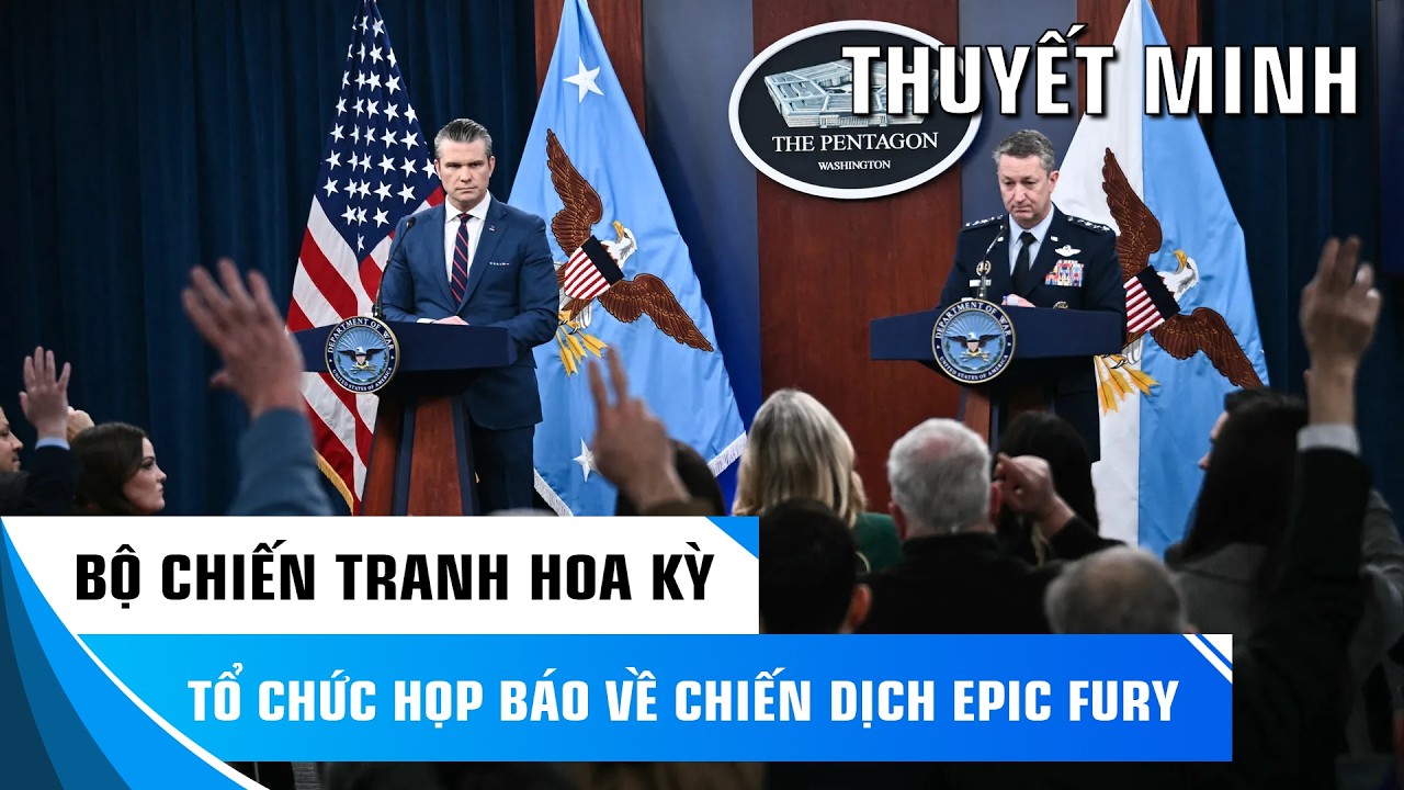 THUYẾT MINH: BỘ CHIẾN TRANH HOA KỲ HỌP BÁO VỀ CHIẾN DỊCH EPIC FURY NGÀY 3/3