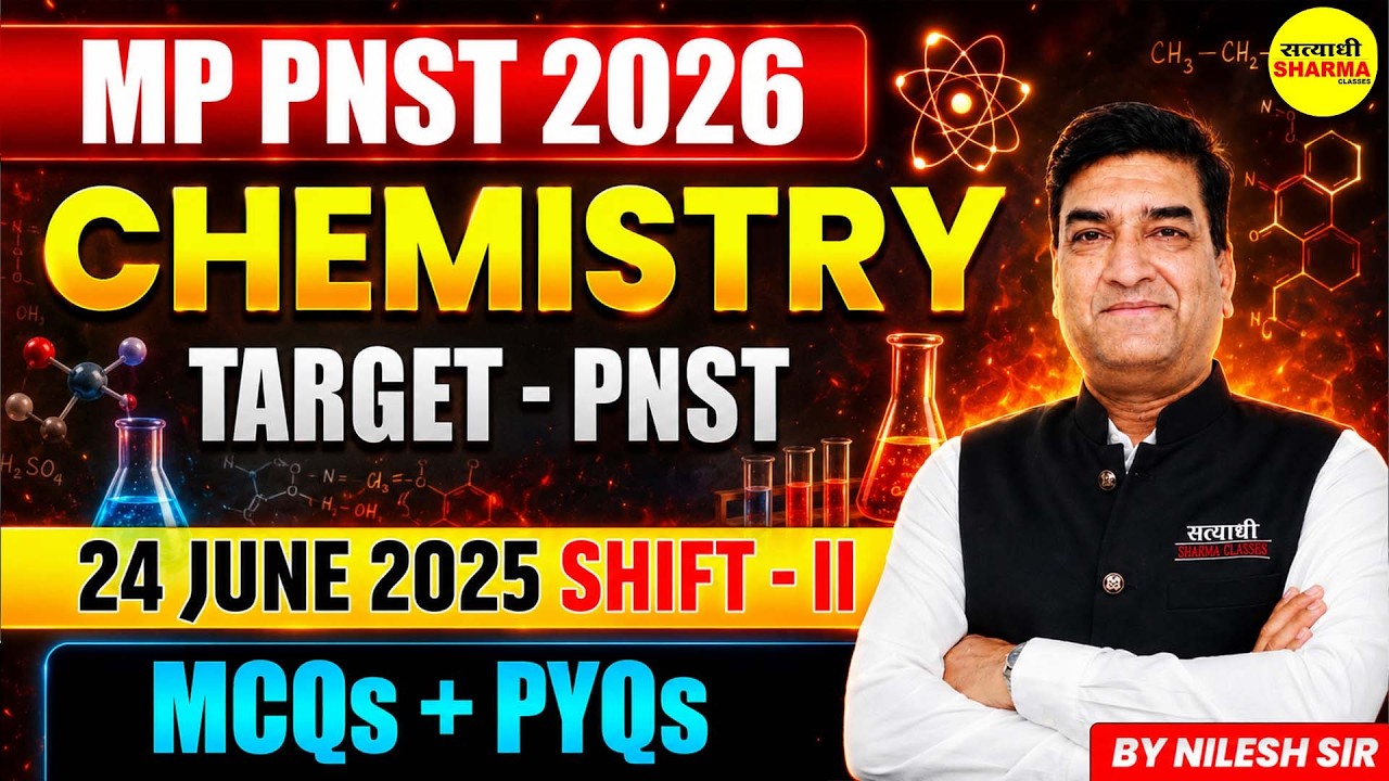 MP PNST EXAM 2026, MP PNST 2026 CHEMISTRY 24 JUNE 2025 SHIFT  2  PYQS   BY NILESH SIR
