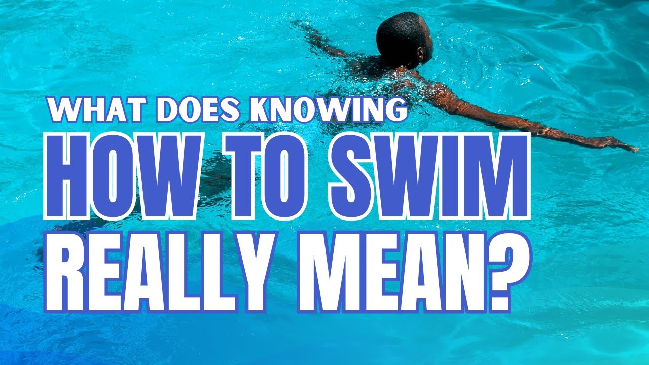 What Does Knowing How to Swim Really Mean? 🤔