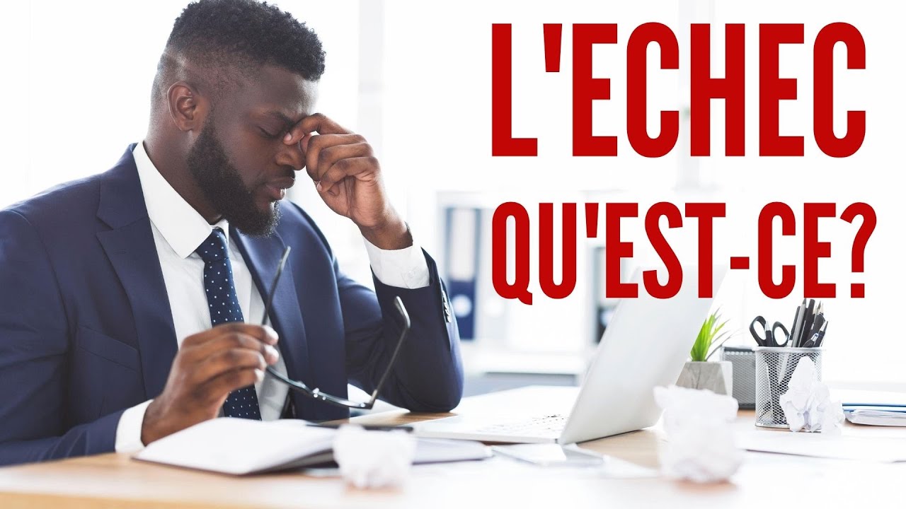 Comment transformer vos échecs en succès dans la vie ?