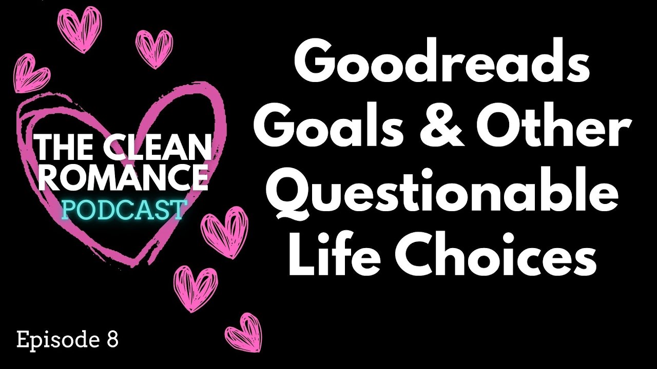 Goodreads Goals & Other Questionable Life Choices