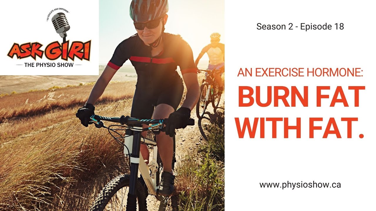 An Exercise Hormone: Burn Fat With Fat | Ask Giri (S2 E18)