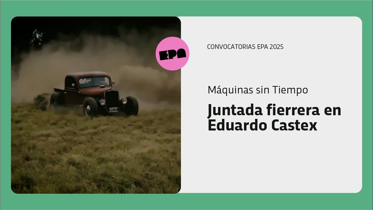 MÁQUINAS SIN TIEMPO | Programa 91 | Juntada fierrera en Eduardo Castex