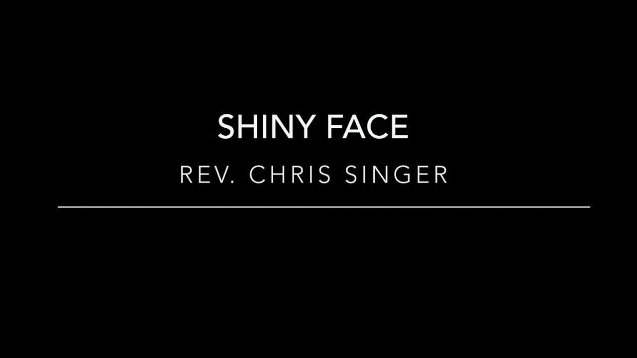 Shiny Face