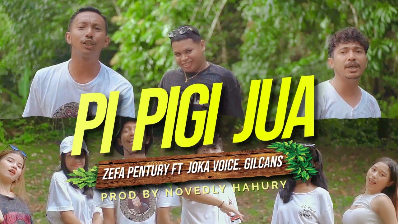 PI PIGI JUA I - Zefa Pentury ft Joka Voice, Gilcans (OMV) #timurnesia