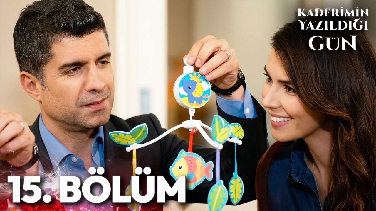 Kaderimin Yazıldığı Gün 15. Bölüm