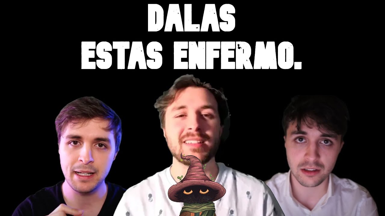 DALAS, ESTAS ENFERMO.