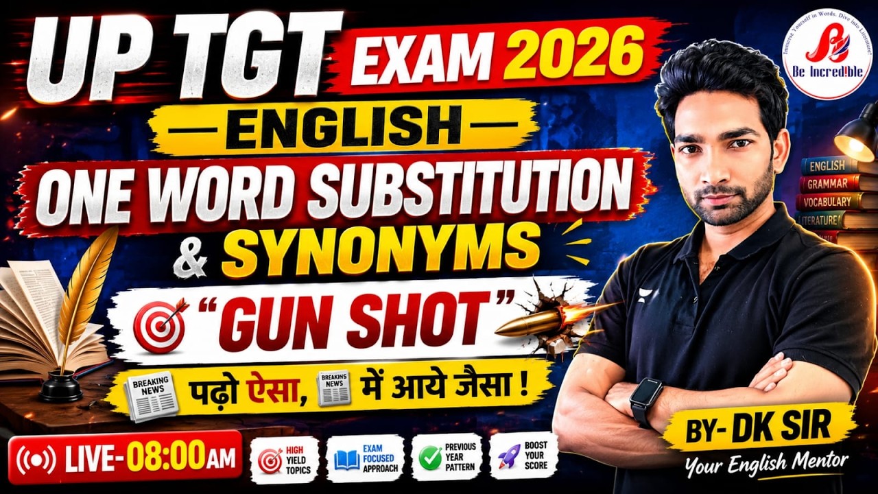 UP TGT EXAM 2026 | ENGLISH | One Word Substitution & Synonyms | BY-DK SIR