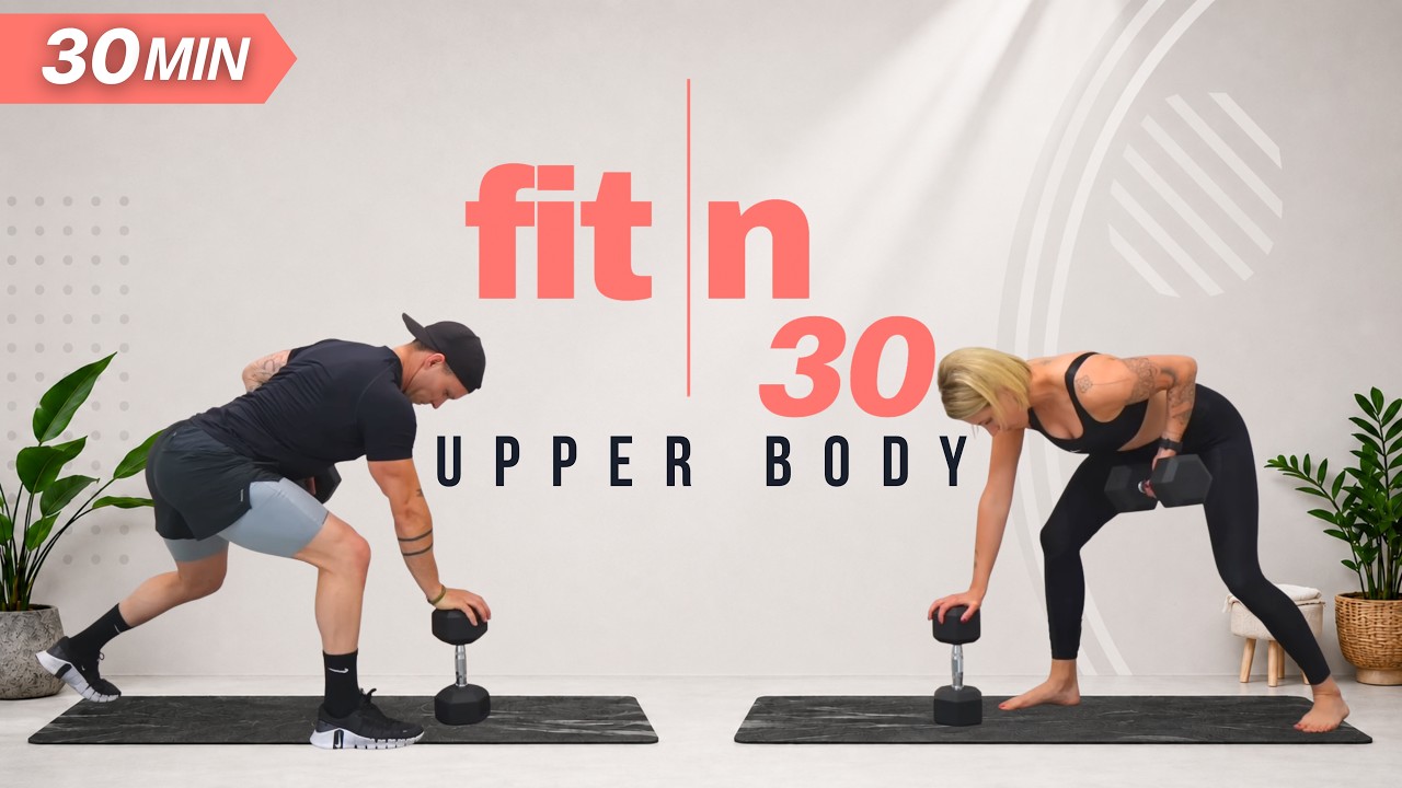 Fit in 30: Upper Body Dumbbell Workout: Chest & Back Strength Workout (30 Minutes)