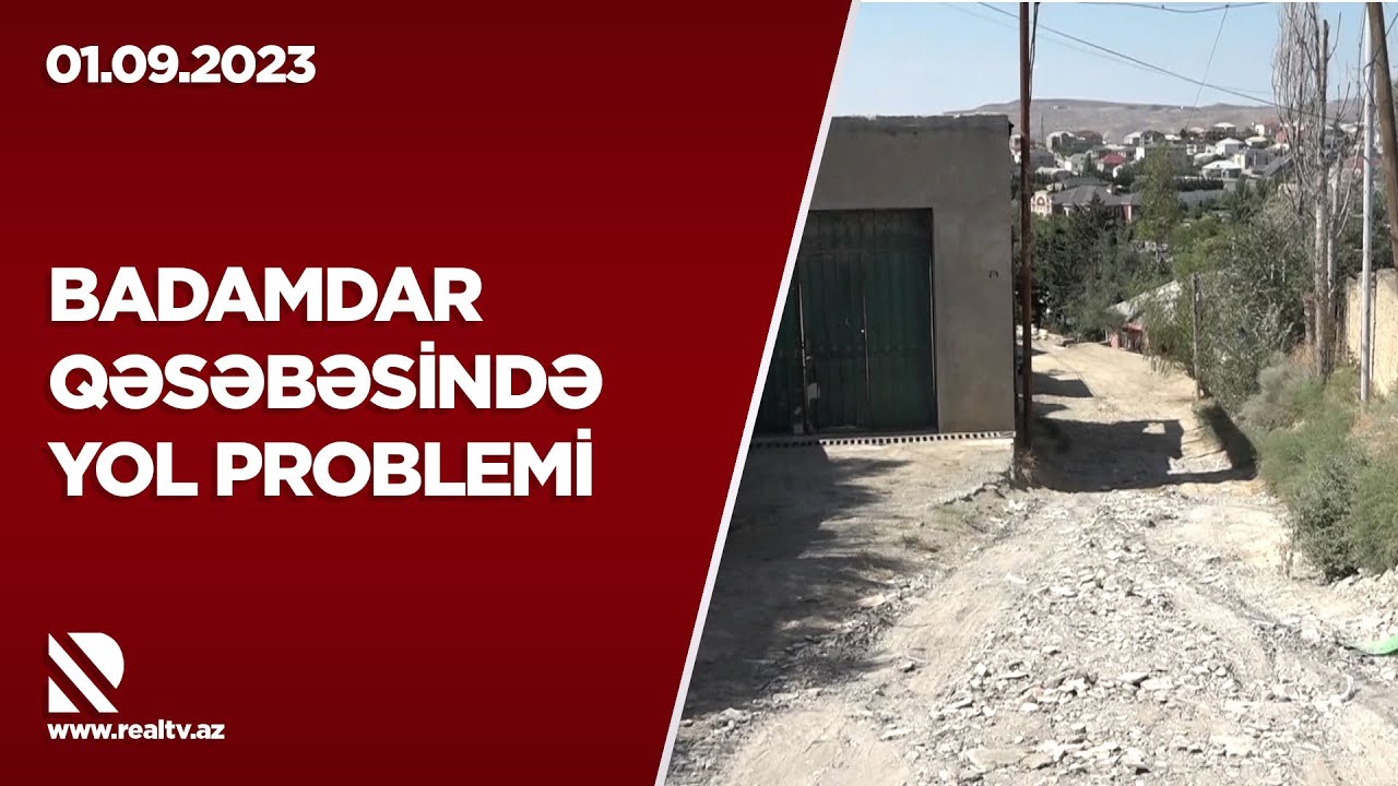Badamdar qəsəbəsində yol problemi - Səbail RİH: İlin sonunadək yolun asfaltlanması nəzərdə tutulur