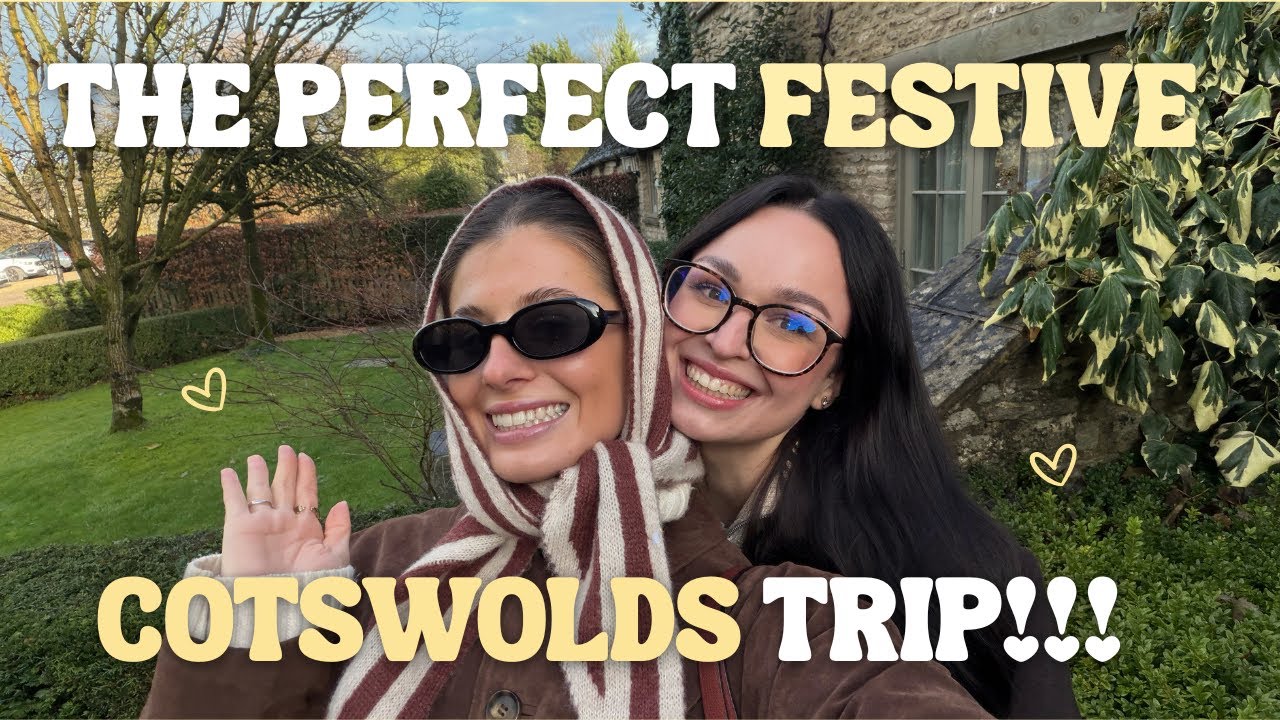 Cotswolds Girls Trip MEGA Vlog 🌳👯‍♀️💛 | 5TH DAY OF VLOGMAS