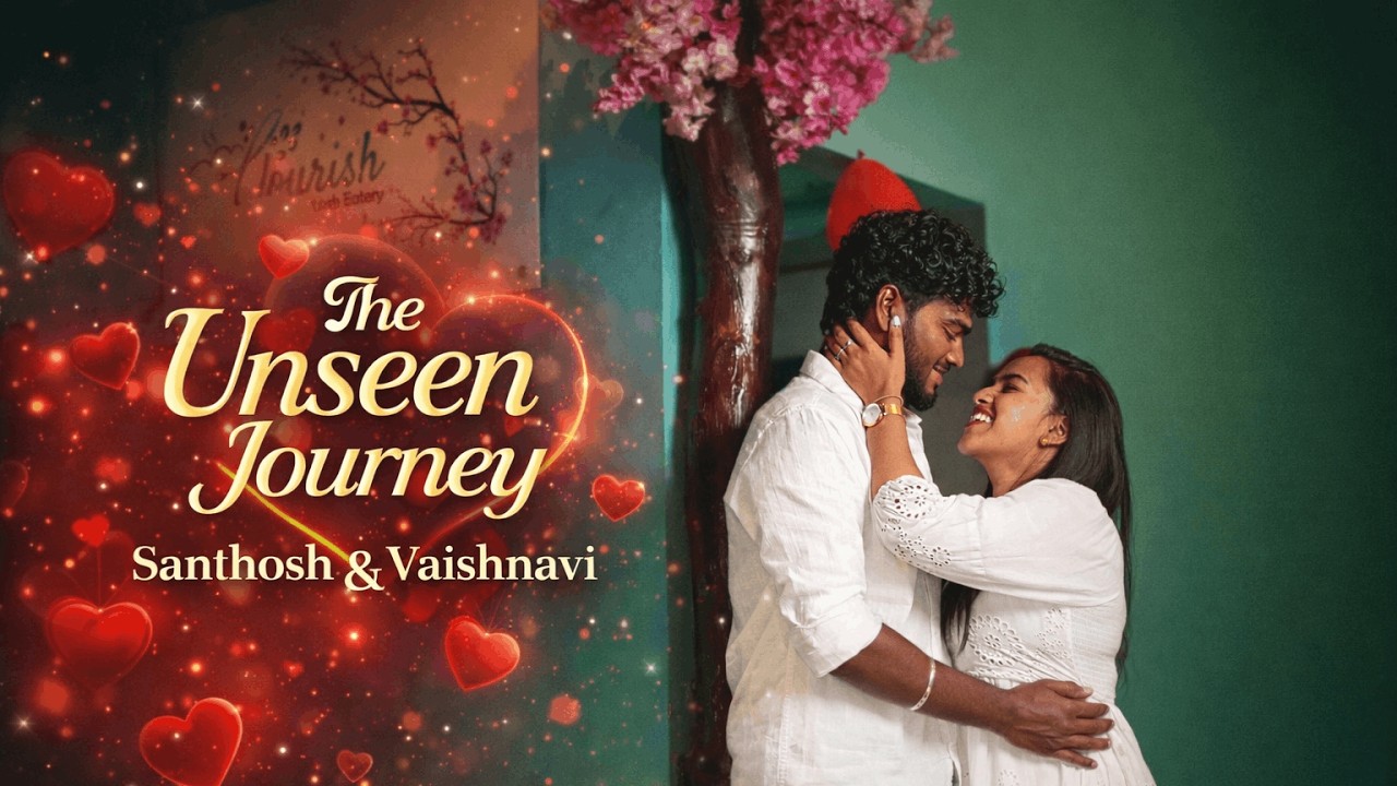 The Unseen Journey | Santhosh & Vaishnavi 💗