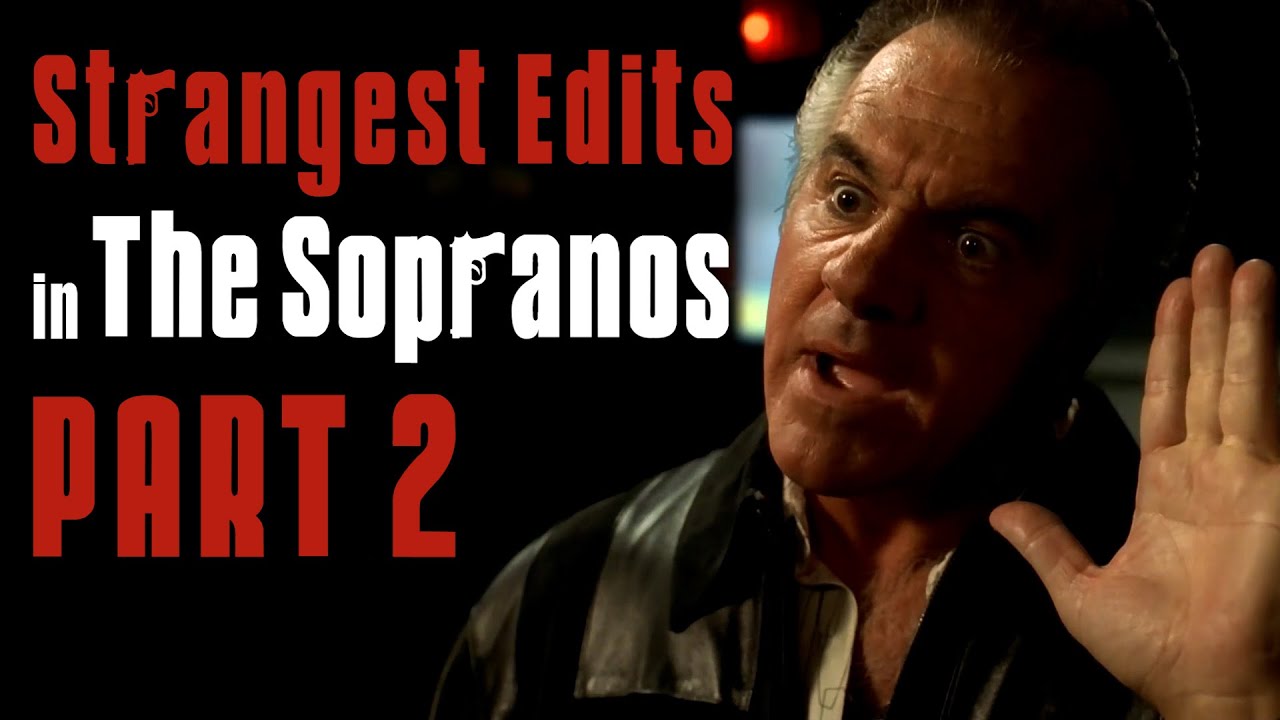 Strangest Edits In The Sopranos Part 2