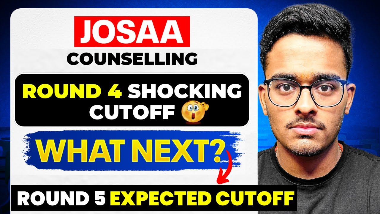 JOSAA Counselling 2025 Round 4 Shocking Cutoff🤯| JOSAA Round 4 Result OUT | CSAB Counselling