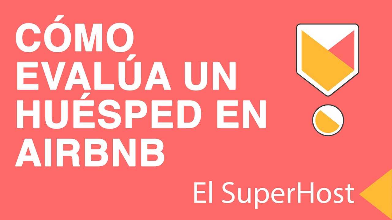 CÓMO EVALÚA UN HUÉSPED EN AIRBNB