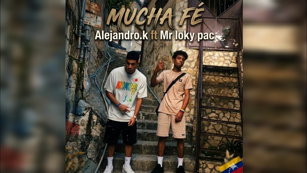 Alejandro.k ❌ @mrlokypac22 🙌🏻MUCHA FÉ🙌🏻(VIDEO OFICIAL) PROD PÁGINA 