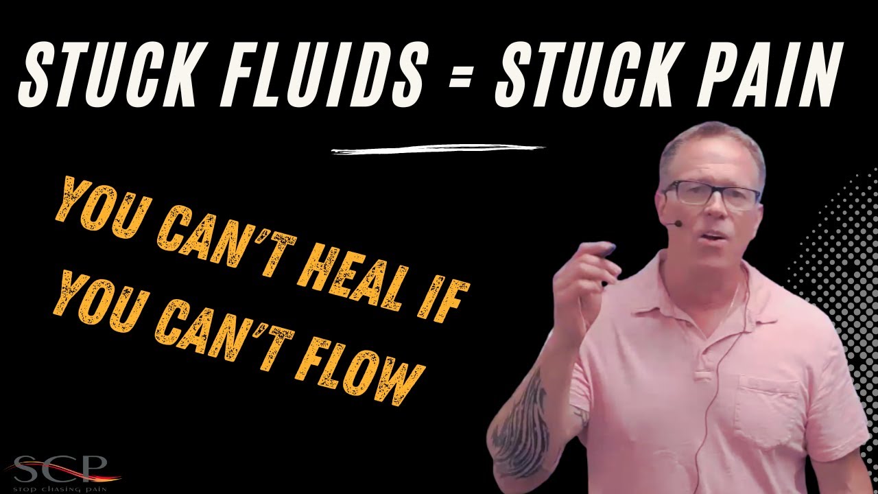 Stuck Fluids = Stuck Pain: You Can't Heal If You Can't Flow