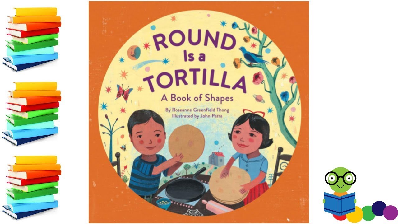 Round Is A Tortilla - Kids Books Read Aloud