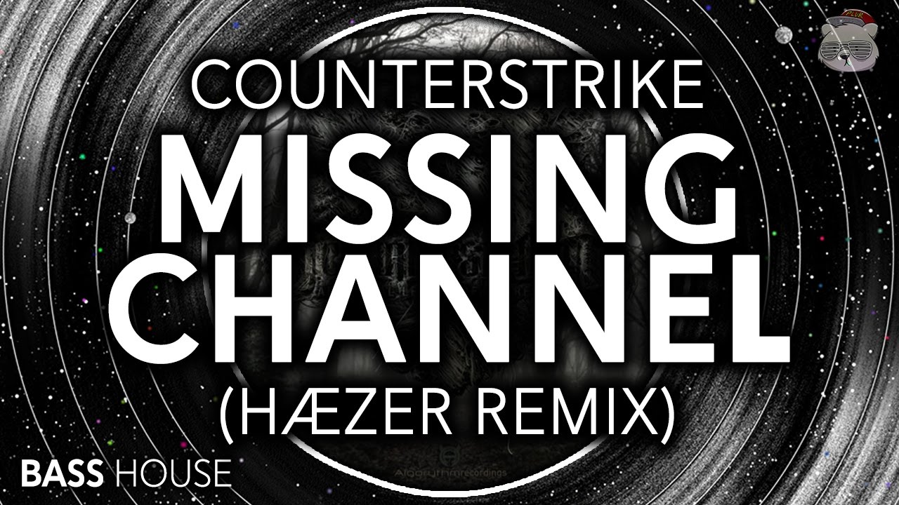 Counterstrike - Missing Channel (HAEZER remix)