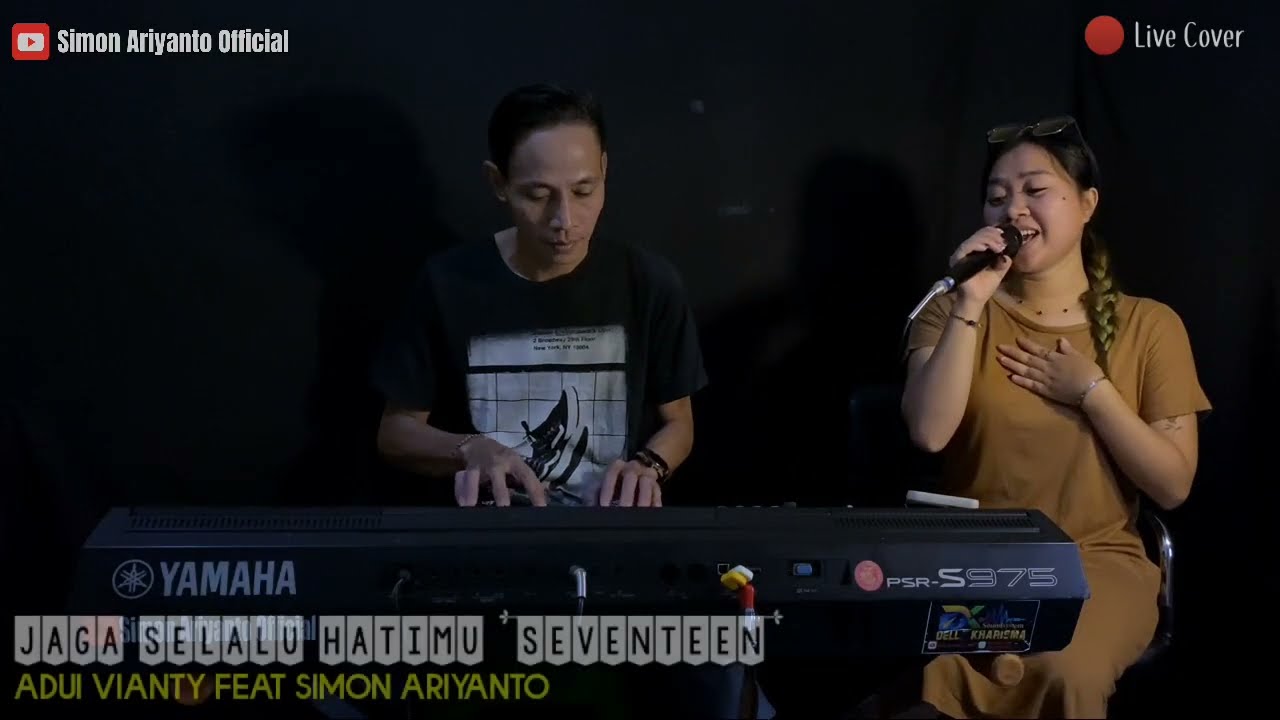 JAGA SELALU HATIMU - SEVENTEEN || ADUI VIANTY FEAT SIMON ARIYANTO LIVE COVER