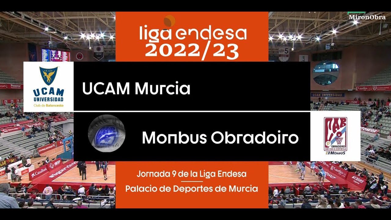 J9 T22/23 UCAM Murcia Vs Monbus Obradoiro