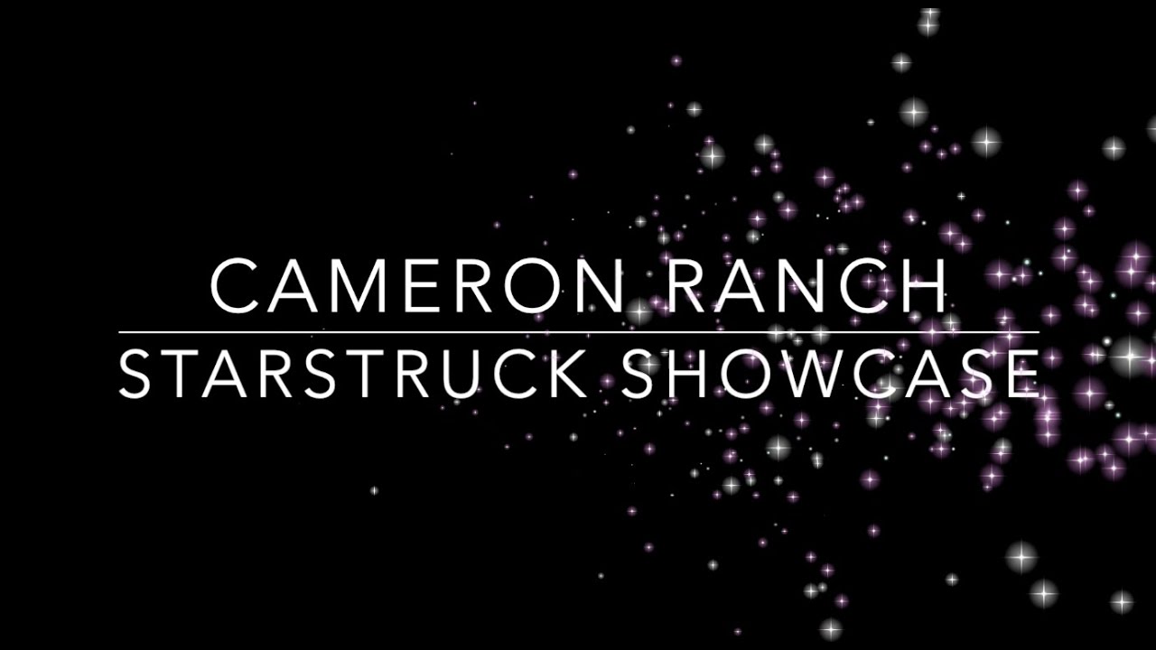 Cameron Ranch Starstruck Showcase