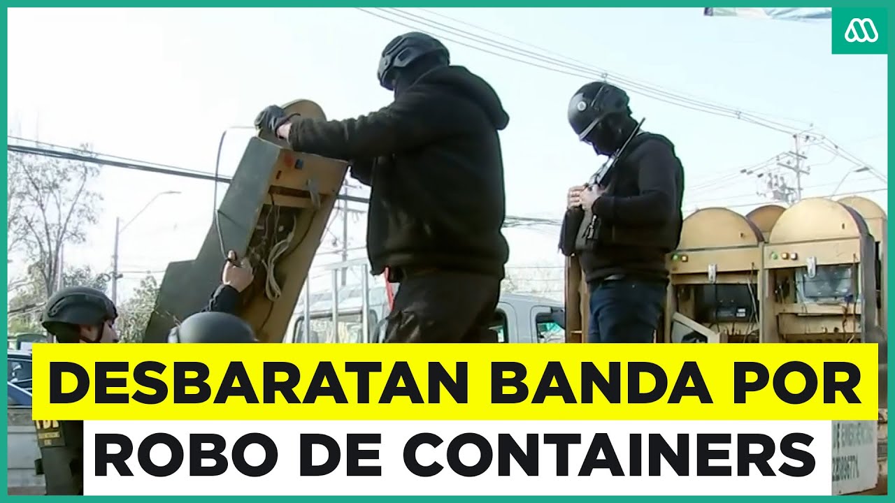 Desbaratan banda por robo de containers: Estaban ligados a casinos clandestinos