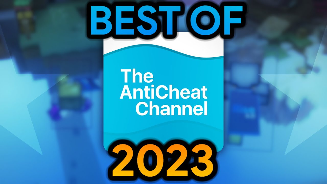 The Anticheat Channel - Best Of 2023