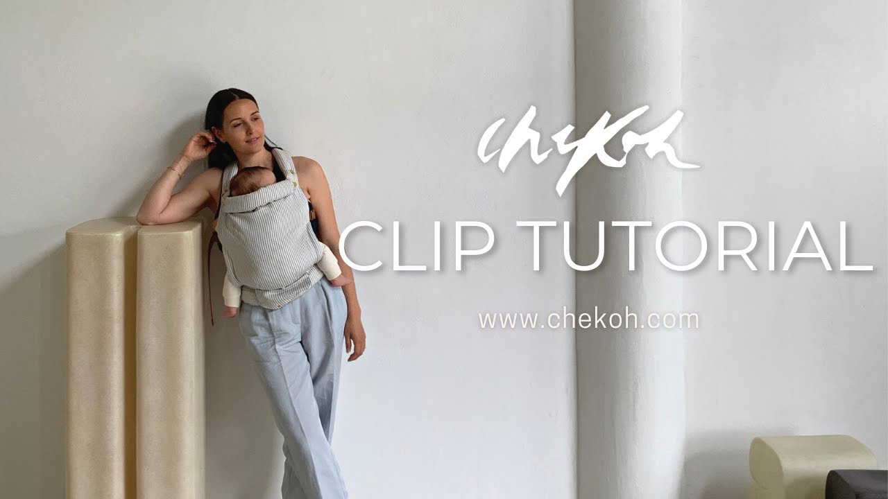 How To: Carry Using Your Chekoh Clip Baby Carrier Tutorial