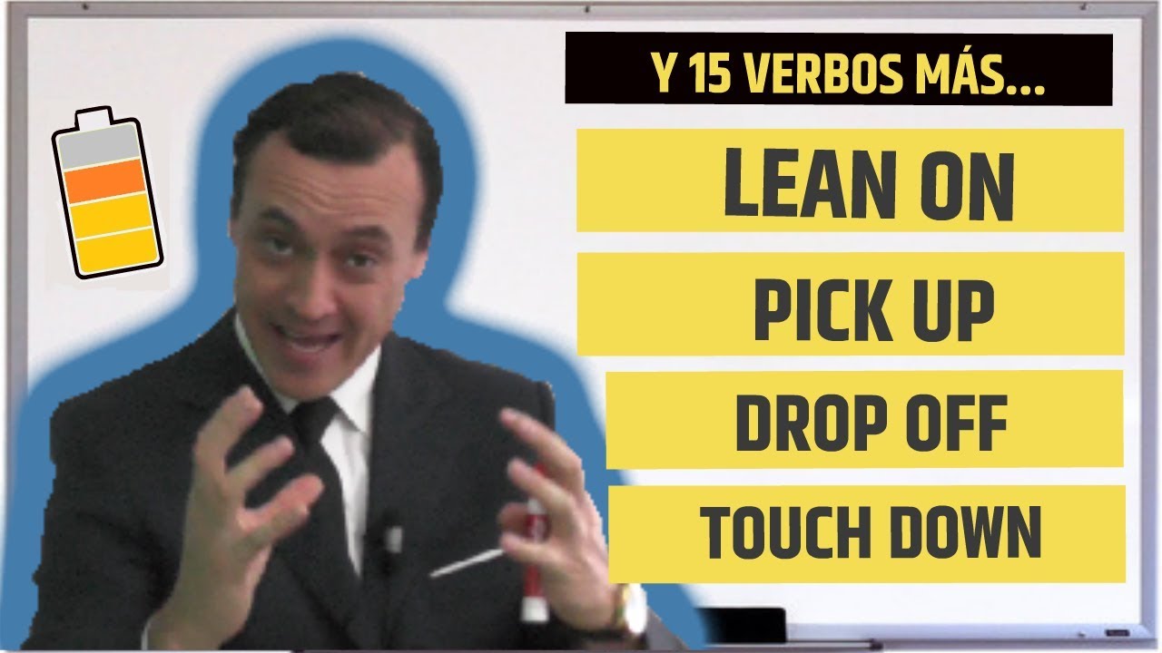 Significado Lean on / Pick up / Drop off / y más verbos en inglés.