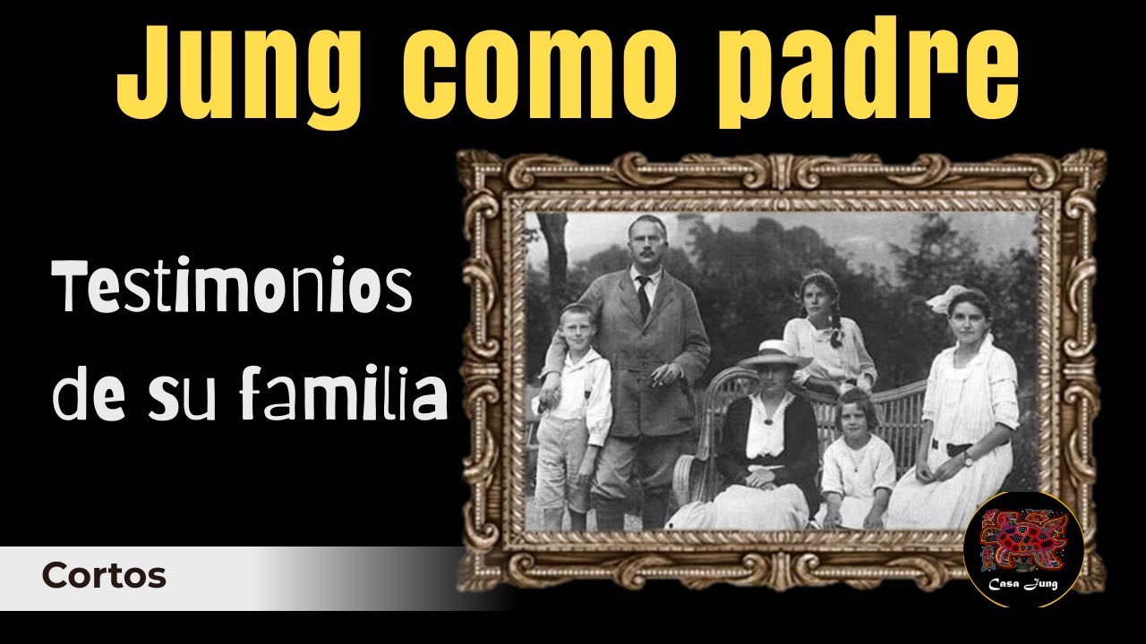 Jung como padre. Testimonios de su familia.