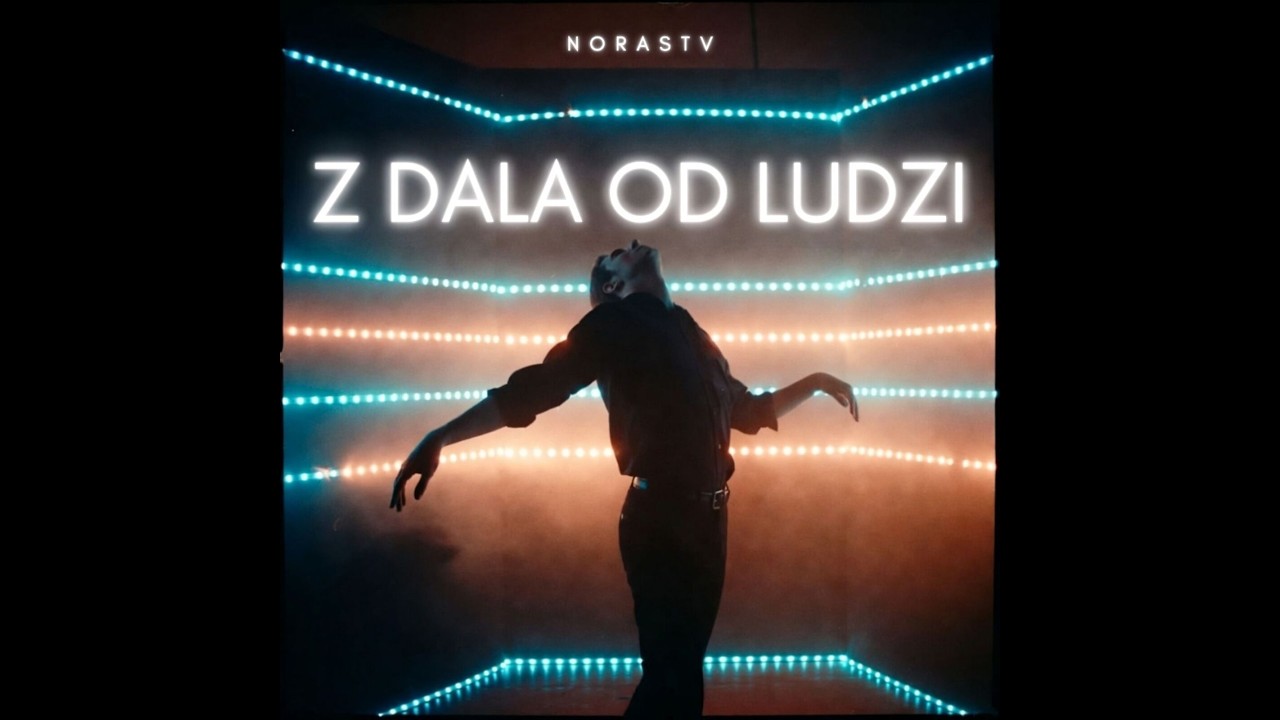 NorasTv - Z dala od ludzi (Official Audio)