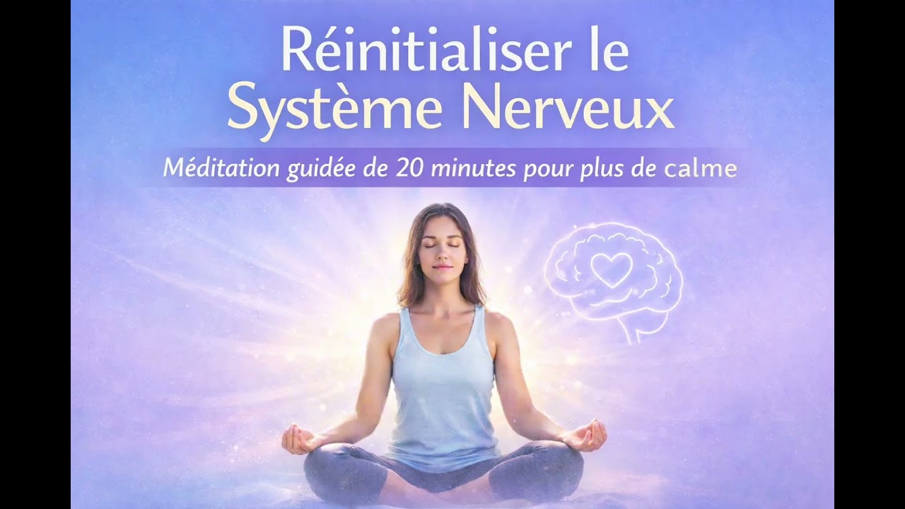 Réinitialiser le Système Nerveux | Méditation Douce pour un Calme Profond