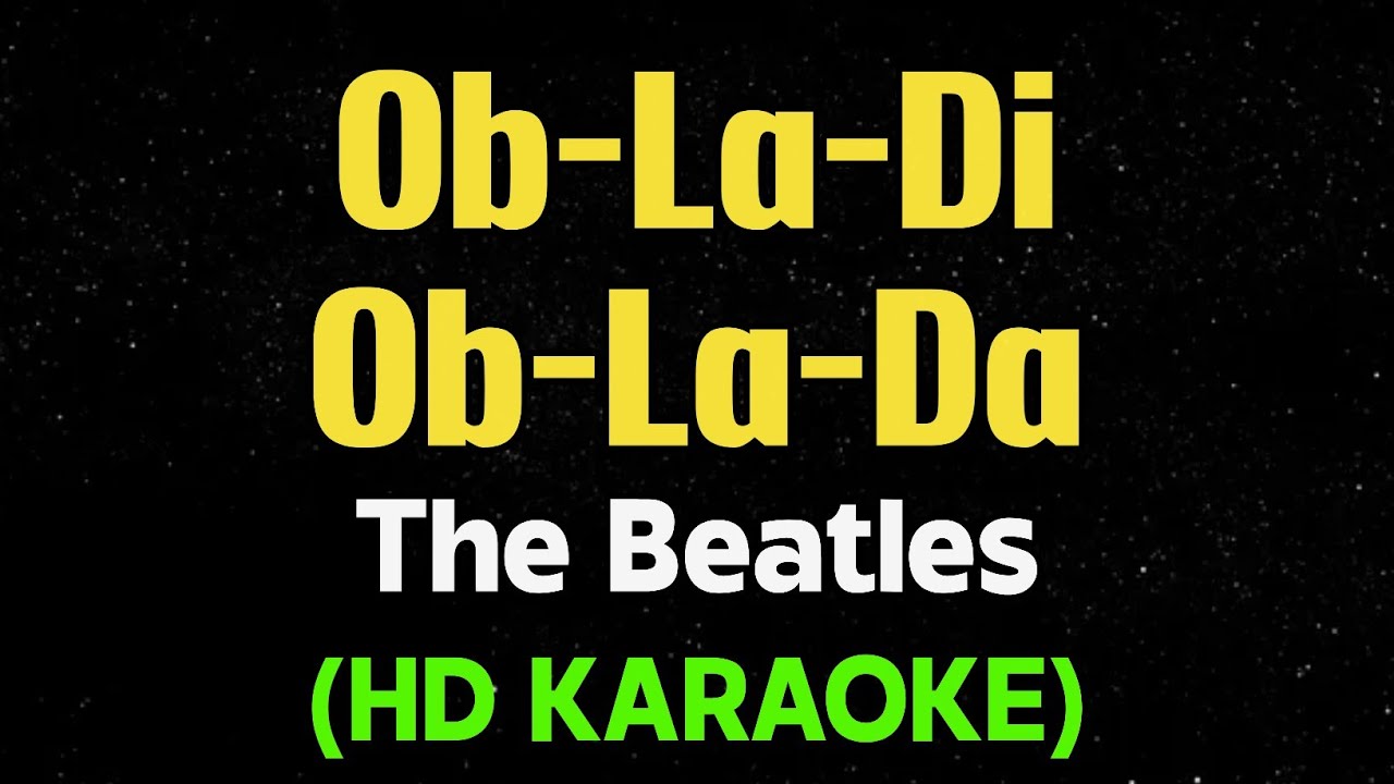 OB-LA-DI, OB-LA-DA - The Beatles (HD Karaoke)