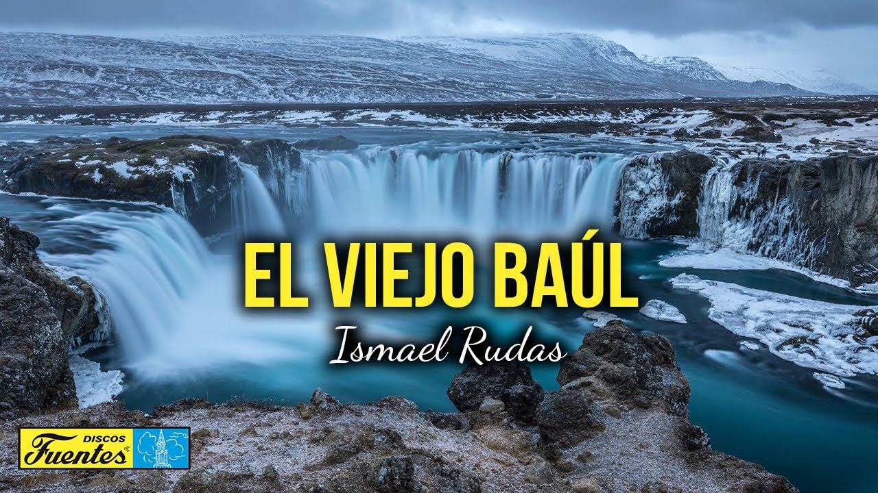 EL VIEJO BAÚL - Ismael Rudas (Video Letra)