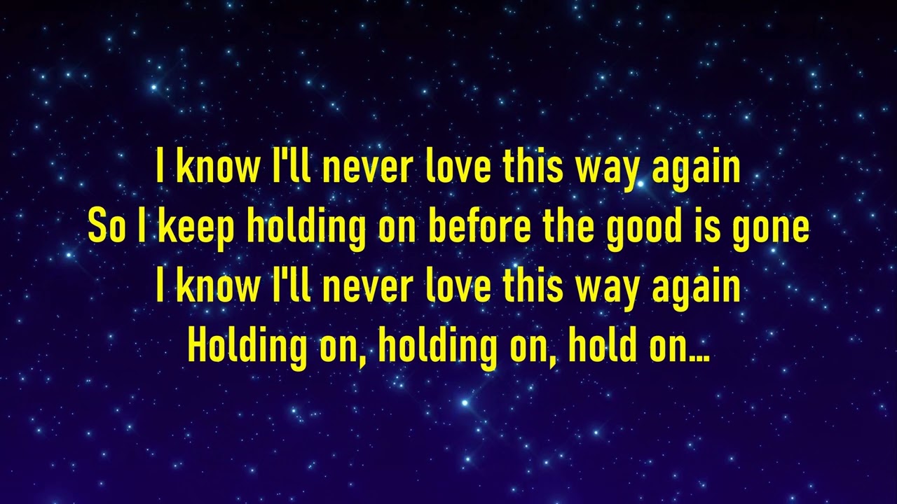 I'll Never Love This Way Again
