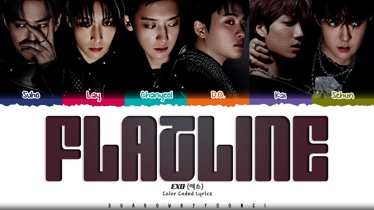 EXO 'Flatline' Lyrics (엑소 Flatline 가사) [Color Coded Han_Rom_Eng] | ShadowByYoongi