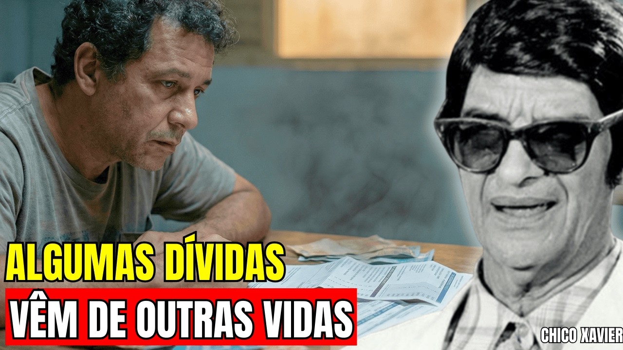 Suas Dívidas São Um Castigo de Vidas Passadas? — A Resposta de Chico Xavier
