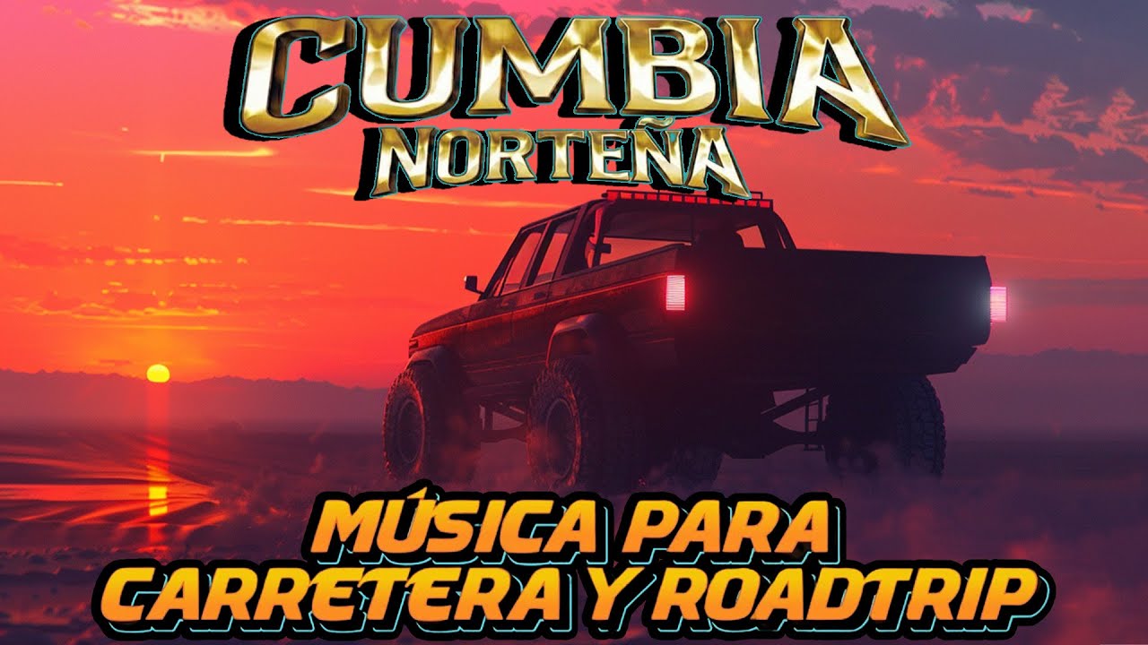Cumbias Norte&ntilde;as para Manejar 🚚🌅 | M&uacute;sica para Carretera y Roadtrip | Norte&ntilde;o Roadtrip 2026
