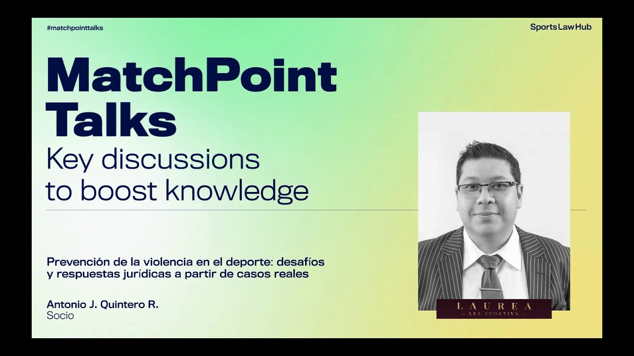 #17 MatchPoint Talks - Prevención de la violencia en el deporte con Antonio Quintero