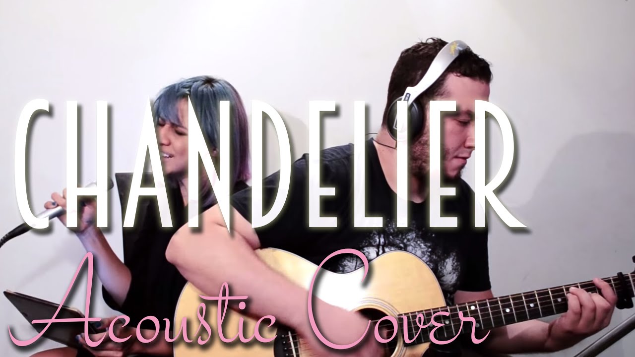 Sia - Chandelier (Live Acoustic Cover)